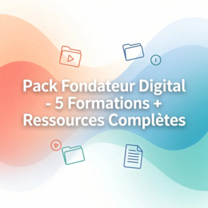 Pack Fondateur Digital - 5 Formations + Ressources Complètes