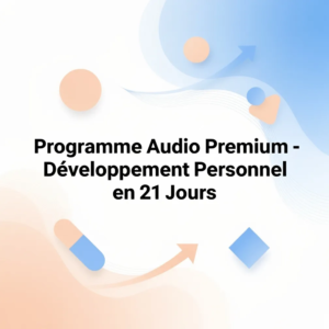 Programme Audio Premium - Développement Personnel en 21 Jours